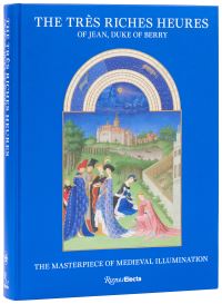 Book Cover for Très Riches Heures of Jean, the Duke of Berry by Mathieu Deldicque, Pieter Roelofs