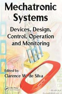 Book Cover for Mechatronic Systems by Clarence W de Silva