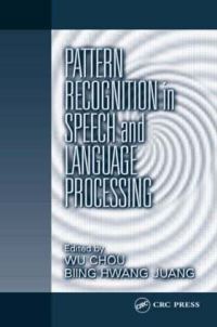 Book Cover for Pattern Recognition in Speech and Language Processing by Wu Avaya Labs Research, Basking Ridge, New Jersey, USA Chou