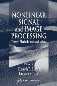 Book Cover for Nonlinear Signal and Image Processing by Gonzalo R Arce, Kenneth E Barner