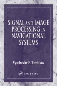 Book Cover for Signal and Image Processing in Navigational Systems by V P Tuzlukov