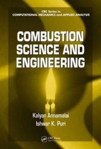 Book Cover for Combustion Science and Engineering by Kalyan Annamalai, Ishwar K Virginia Tech, Blacksburg, VA, USA Puri