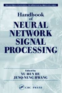 Book Cover for Handbook of Neural Network Signal Processing by Yu Hen Hu, JenqNeng Hwang