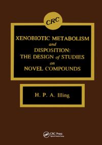 Book Cover for Xenobiotic Metabolism and Disposition by H P A Illing