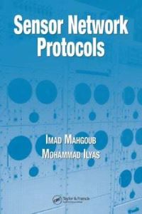 Book Cover for Sensor Network Protocols by Mohammad Ilyas, Imad Mahgoub