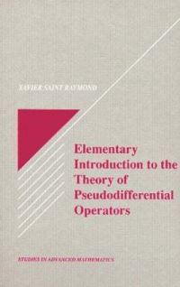 Book Cover for Elementary Introduction to the Theory of Pseudodifferential Operators by Xavier Saint Raymond