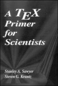 Book Cover for A TEX Primer for Scientists by Stanley A Sawyer, Steven G Krantz