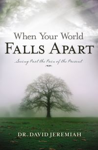 Book Cover for When Your World Falls Apart by Dr David Jeremiah