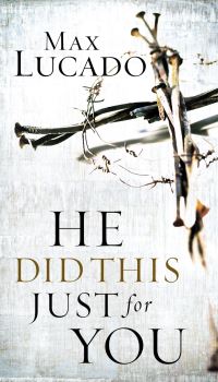 Book Cover for He Did This Just for You by Max Lucado