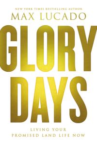 Book Cover for Glory Days by Max Lucado