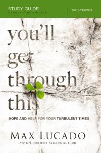 Book Cover for You'll Get Through This Bible Study Guide by Max Lucado