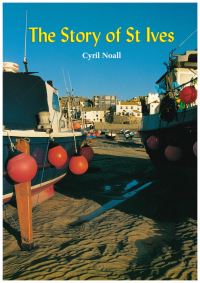 Book Cover for The Story of St. Ives by Cyril Noall