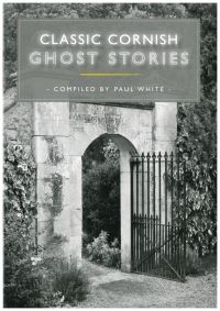 Book Cover for Classic Cornish Ghost Stories by Paul White