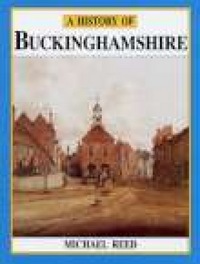Book Cover for A History of Buckinghamshire by Michael Reed