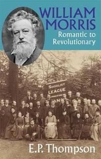 Book Cover for William Morris by E P Thompson