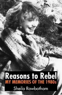 Book Cover for Reasons to Rebel by Sheila Rowbotham