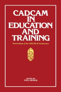 Book Cover for CADCAM in Education and Training by CAD ED 83 Conference, Paul Arthur