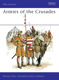 Book Cover for Armies of the Crusades by Terence Wise, G A Embleton
