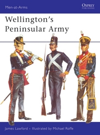 Book Cover for Wellington's Peninsular Army by James Philip Lawford, Michael Roffe