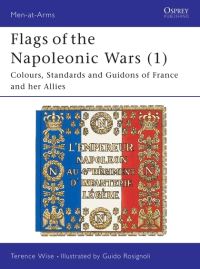 Book Cover for Flags of the Napoleonic Wars by Terence Wise, Guido Rosignoli, William Walker, Louis Loynes
