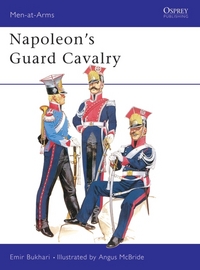 Book Cover for Napoleon's Guard Cavalry by Emir Bukhari, Angus McBride