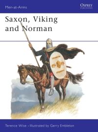 Book Cover for Saxon, Viking and Norman by Terence Wise, G A Embleton