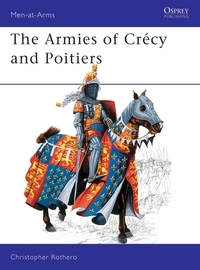 Book Cover for The Armies of Crecy and Poitiers by Christopher Rothero