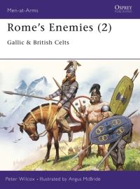 Book Cover for Rome's Enemies. 2 Gallic and British Celts by Peter Wilcox
