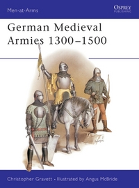 Book Cover for German Medieval Armies 1300-1500 by Christopher Gravett, Angus McBride