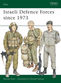 Book Cover for Israeli Defense Forces Since 1973 by Samuel M Katz