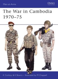 Book Cover for The War in Cambodia, 1970-75 by Kenneth Conboy, Kenneth Bowra