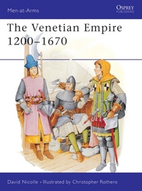Book Cover for The Venetian Empire 1200-1700 by David Nicolle, Christopher Rothero