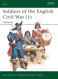 Book Cover for Soldiers of the English Civil War by Keith Roberts, Angus McBride