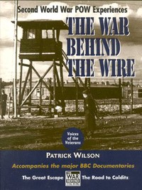 Book Cover for The War Behind the Wire by Patrick Wilson