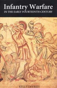 Book Cover for Infantry Warfare in the Early Fourteenth Century by Kelly DeVries