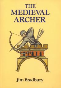 Book Cover for The Medieval Archer by Jim Bradbury