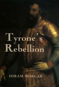 Book Cover for Tyrone's Rebellion by Hiram Morgan
