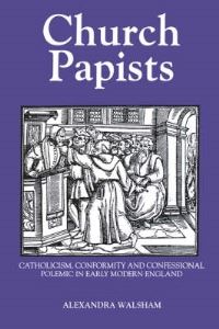 Book Cover for Church Papists by Alexandra Walsham