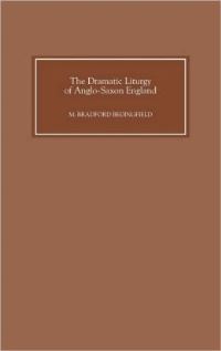 Book Cover for The Dramatic Liturgy of Anglo-Saxon England by M Bradford Bedingfield