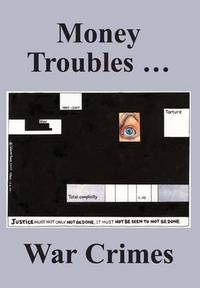 Book Cover for Money Troubles-- War Crimes by Ken Coates, Bertrand Russell Peace Foundation