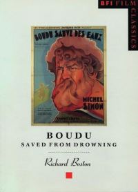 Book Cover for Boudu Saved from Drowning (Boudu Sauve Des Eaux) by Richard Boston, British Film Institute