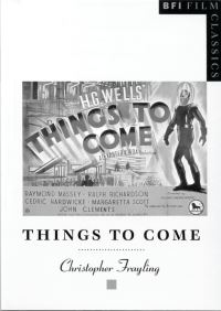 Book Cover for Things to Come by Christopher Frayling, British Film Institute