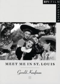 Book Cover for Meet Me in St. Louis by Gerald Kaufman, British Film Institute