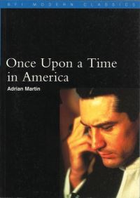 Book Cover for Once Upon a Time in America by Adrian Martin