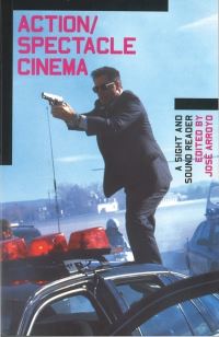 Book Cover for Action/spectacle Cinema by José Arroyo, British Film Institute