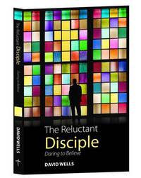 Book Cover for The Reluctant Disciple by David Wells