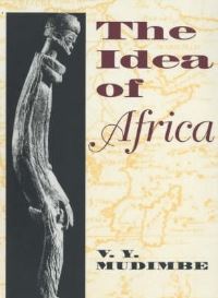Book Cover for The Idea of Africa by V Y Mudimbe