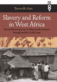 Book Cover for Slavery and Reform in West Africa by Trevor R Getz