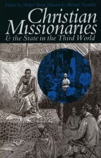 Book Cover for Christian Missionaries & The State in the Third World by Holger Bernt Hansen, Michael Twaddle