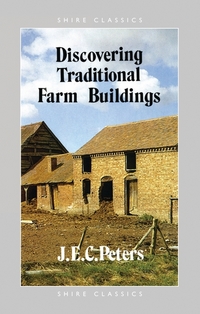 Book Cover for Discovering Traditional Farm Buildings by J E C Peters